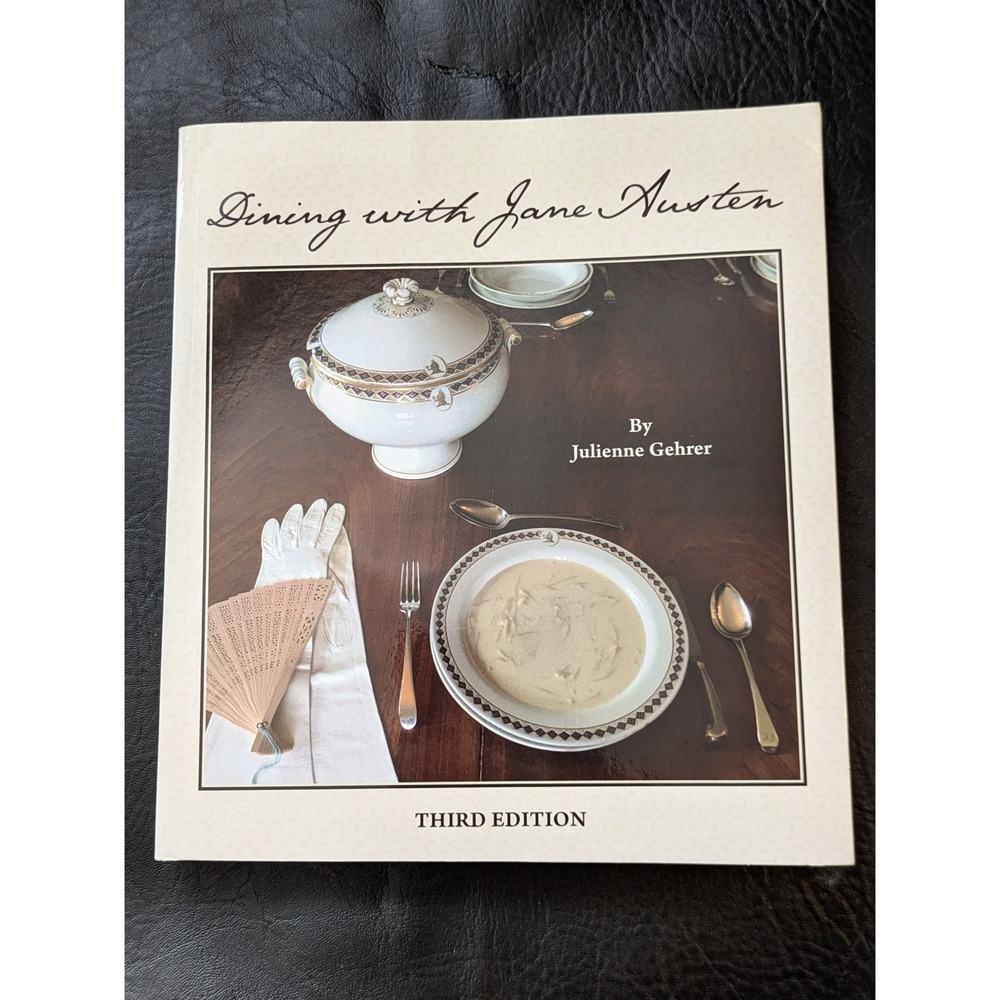 Dining with Jane Austen Julienne Gehrer Third Edition Cookbook Paperback